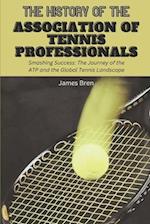 The History of the Association of Tennis Professionals