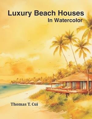 Luxury Beach Houses in Watercolor