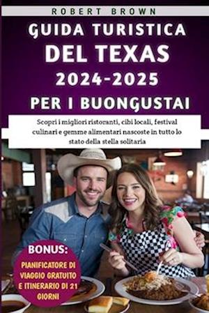 Guida Turistica Del Texas 2024-2025 Per I Buongustai