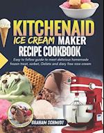 Kitchenaid Ice Cream Maker Recipe Cookbook