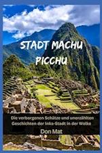 Stadt Machu Picchu