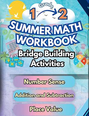 Summer Math Workbook | 1-2 Grade Bridge Building Activities