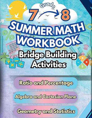 Summer Math Workbook | 7-8 Grade Bridge Building Activities