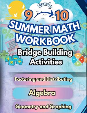 Summer Math Workbook | 9-10 Grade Bridge Building Activities