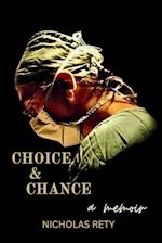 Choice and Chance (A Memoir)