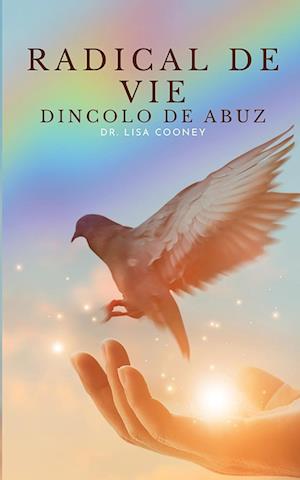 RADICAL DE VIE Dincolo de Abuz