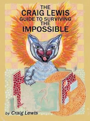 The Craig Lewis Guide to Surviving the Impossible