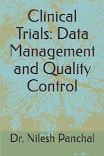 Clinical Trials Data Management and Quality Control