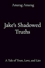 Jake's Shadowed Truths