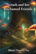 Nevaeh and her Enchanted Friends