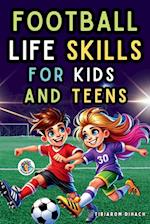 Football Life Skills for Kids and Teens