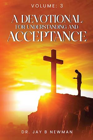 A Devotional For Understanding and Acceptance