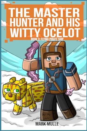 The Master Hunter and His Witty Ocelot Book 3