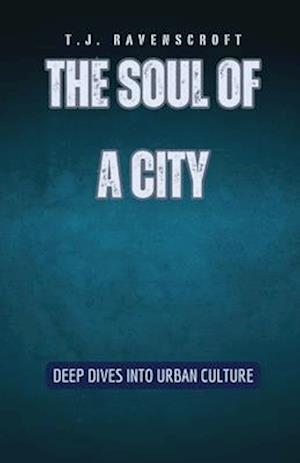 The Soul of a City