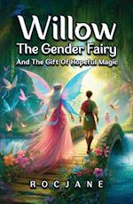 Willow The Gender Fairy and The Gift of Hopeful Magic