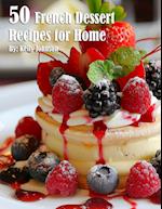 50 French Dessert Recipes for Home