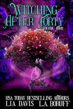 Witching After Forty Volume Four