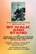 Watchman Nee's Full Message on SIT, WALK, and STAND in OUR RELATIONSHIP TO GOD THE WORLD..