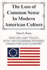 The Loss of Common Sense in Modern America Culture