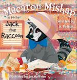 The Macaron Mishap as told by Jack the Raccoon - Dual Language Edition English/Spanish