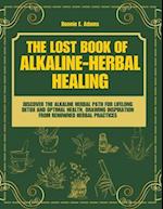 The Lost Book of Alkaline - Herbal Healing