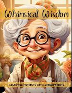 Whimsical Wisdom Colorful Moments with Grandparents