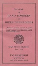 Manual For Hand Bombers and Rifle Grenadiers United States Army