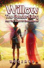 Willow the Gender Fairy And The Quest Of Enchantment