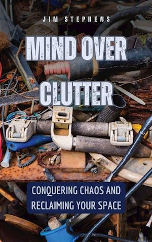 Mind Over Clutter