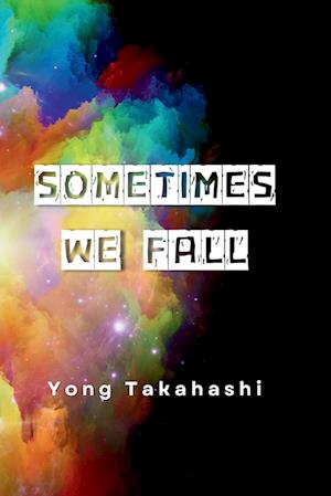 Sometimes We Fall