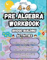 Summer Math Pre Algebra Workbook Grade 4-6 Bridge Building Activities