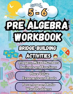 Summer Math Pre Algebra Workbook Grade 5-6 Bridge Building Activities