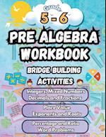 Summer Math Pre Algebra Workbook Grade 5-6 Bridge Building Activities