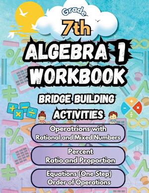 Summer Math Algebra 1 Workbook Grade 7 Bridge Building Activities