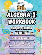 Summer Math Algebra 1 Workbook Grade 8 Bridge Building Activities