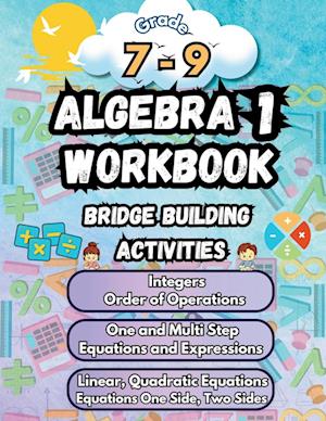 Summer Math Algebra 1 Workbook Grade 7-9 Bridge Building Activities