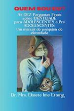 Quem sou eu? As DEZ perguntas finais de IDENTIDADE para ADOLESCENTES e Pré-ADOLESCENTES