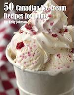 50 Canadian Ice Cream Recipes for Home