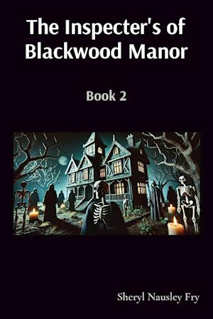 The Inspecter's of Blackwood Manor