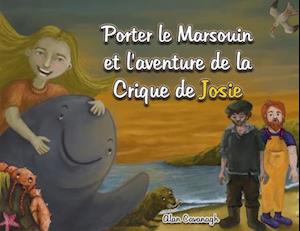 Porter le Marsouin et l'aventure de la Crique de Josie