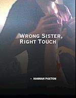 Wrong Sister, Right Touch