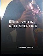 Röng systir, rétt snerting