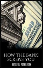 How the Bank Screws You