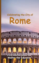 Celebrating the City of Rome