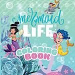 Mermaid Life Coloring Book