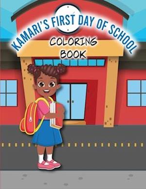 Kamari's First Day of School Coloring Book