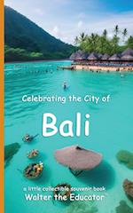 Celebrating the City of Bali