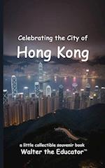 Celebrating the City of Hong Kong