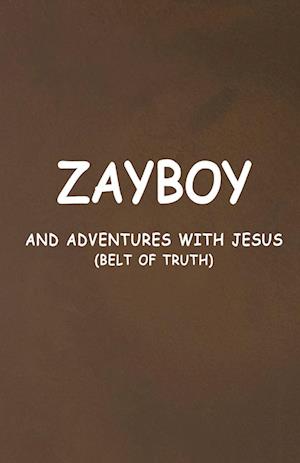 ZAYBOY AND ADVENTURES WITH JESUS