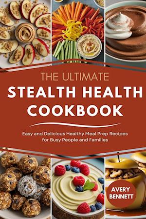 The Ultimate Stealth Health Cookbook